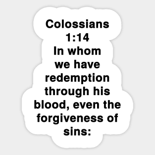 Colossians 1:14  King James Version (KJV) Bible Verse Typography Sticker